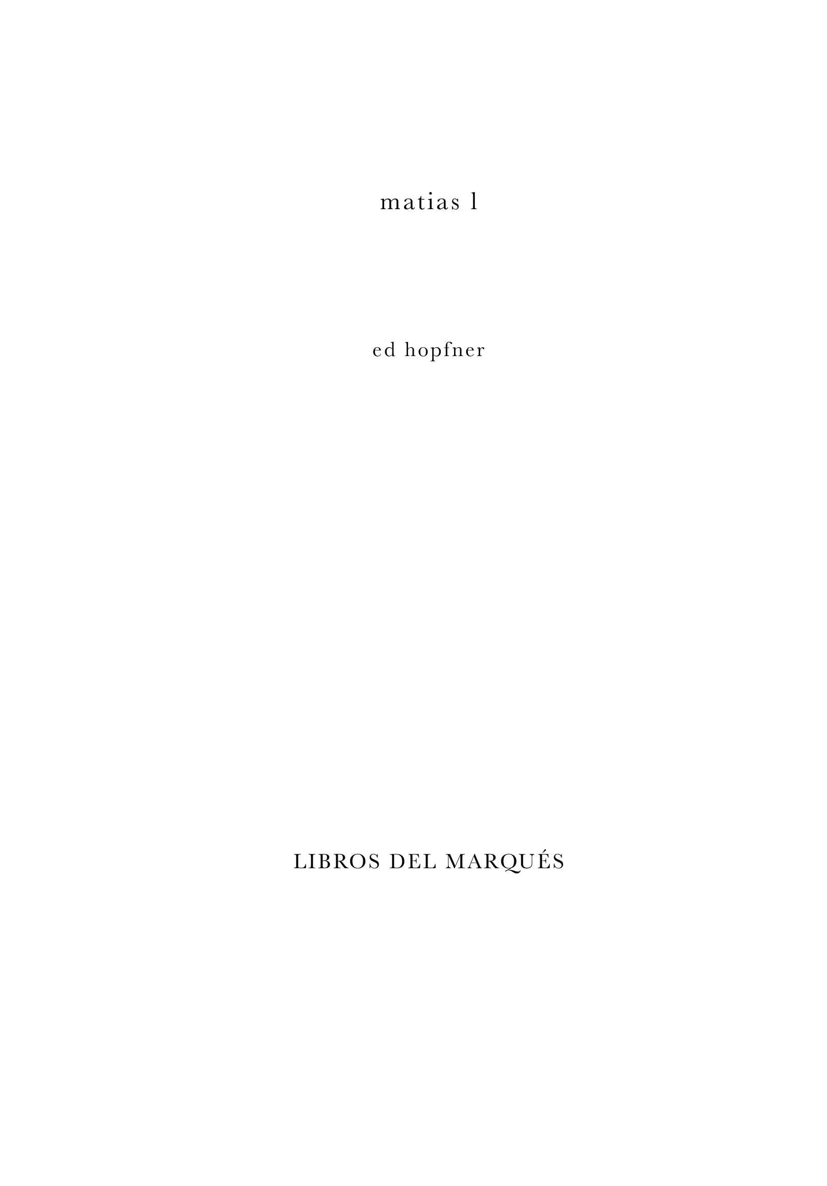 matias l DR Libros del Marques 2019 DR Eduardo Barba Hopfner 2019 - фото 1