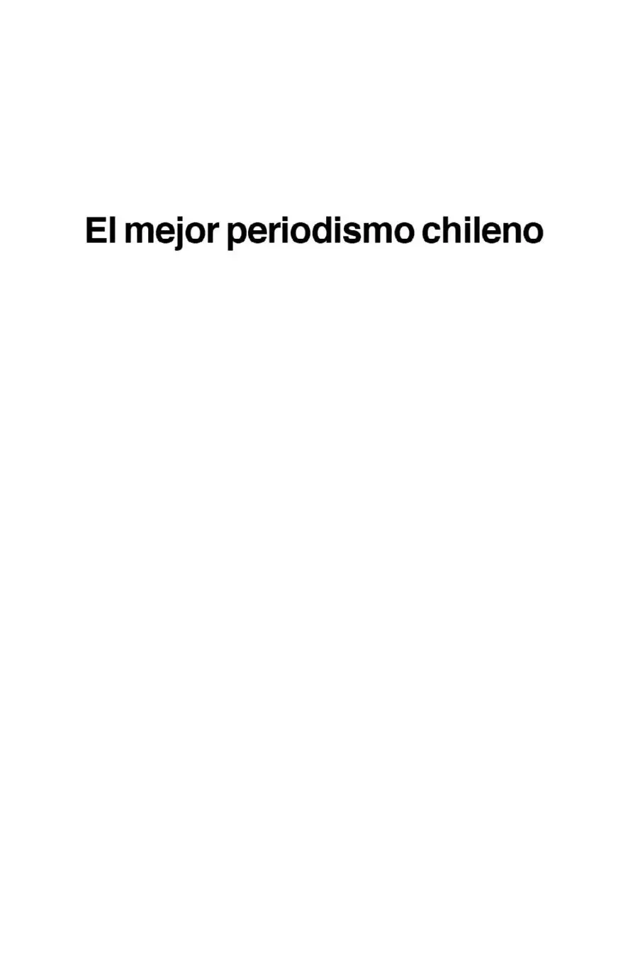 EL MEJOR PERIODISMO CHILENO Premio Periodismo de Excelencia 2020 Ediciones - фото 1