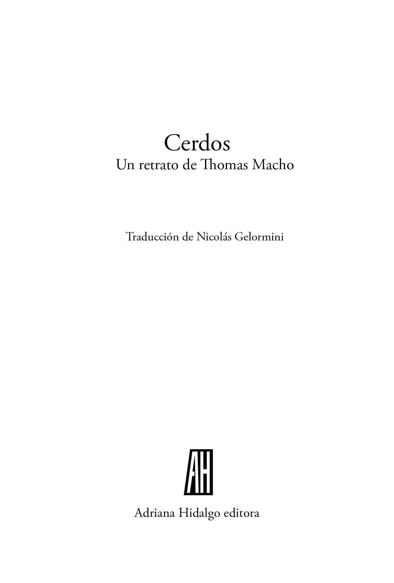 Macho ThomasCerdos Thomas Macho 1a ed Ciudad Autónoma de Buenos Aires - фото 1