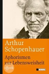 Arthur Schopenhauer - Aphorismen zur Lebensweisheit