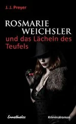 J.J. PREYER - Rosmarie Weichsler und das Lächeln des Teufels