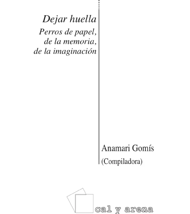 Prologo Anamari Gomis Una parte esencial del mundo son para mi los perros - фото 2