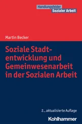 Martin Becker - Soziale Stadtentwicklung und Gemeinwesenarbeit in der Sozialen Arbeit