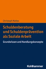 Christoph Mattes - Schuldenberatung und Schuldenprävention als Soziale Arbeit