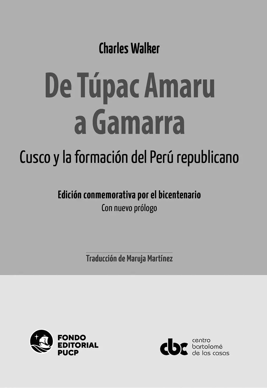 De Túpac Amaru a Gamarra Cusco y la formación del Perú republicano Charles - фото 1