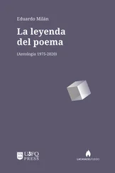 Eduardo Milán - La leyenda del poema