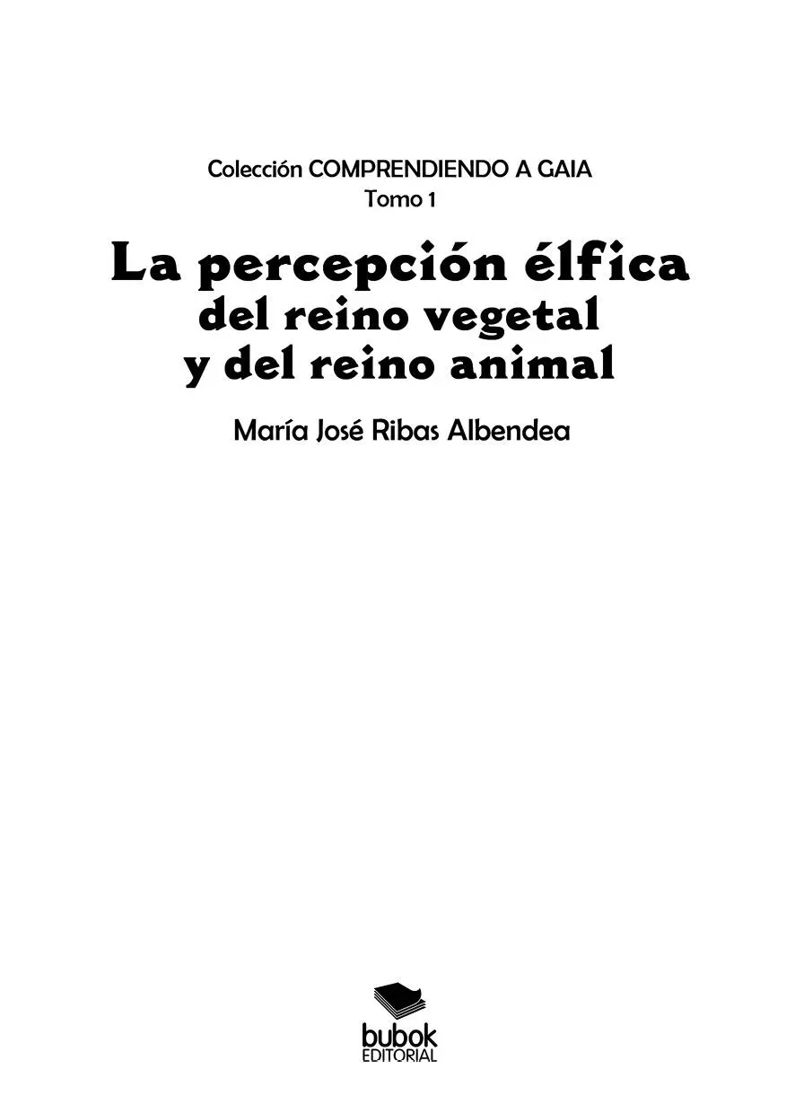 María José Ribas Albendea La percepción élfica del reino vegetal y del - фото 1