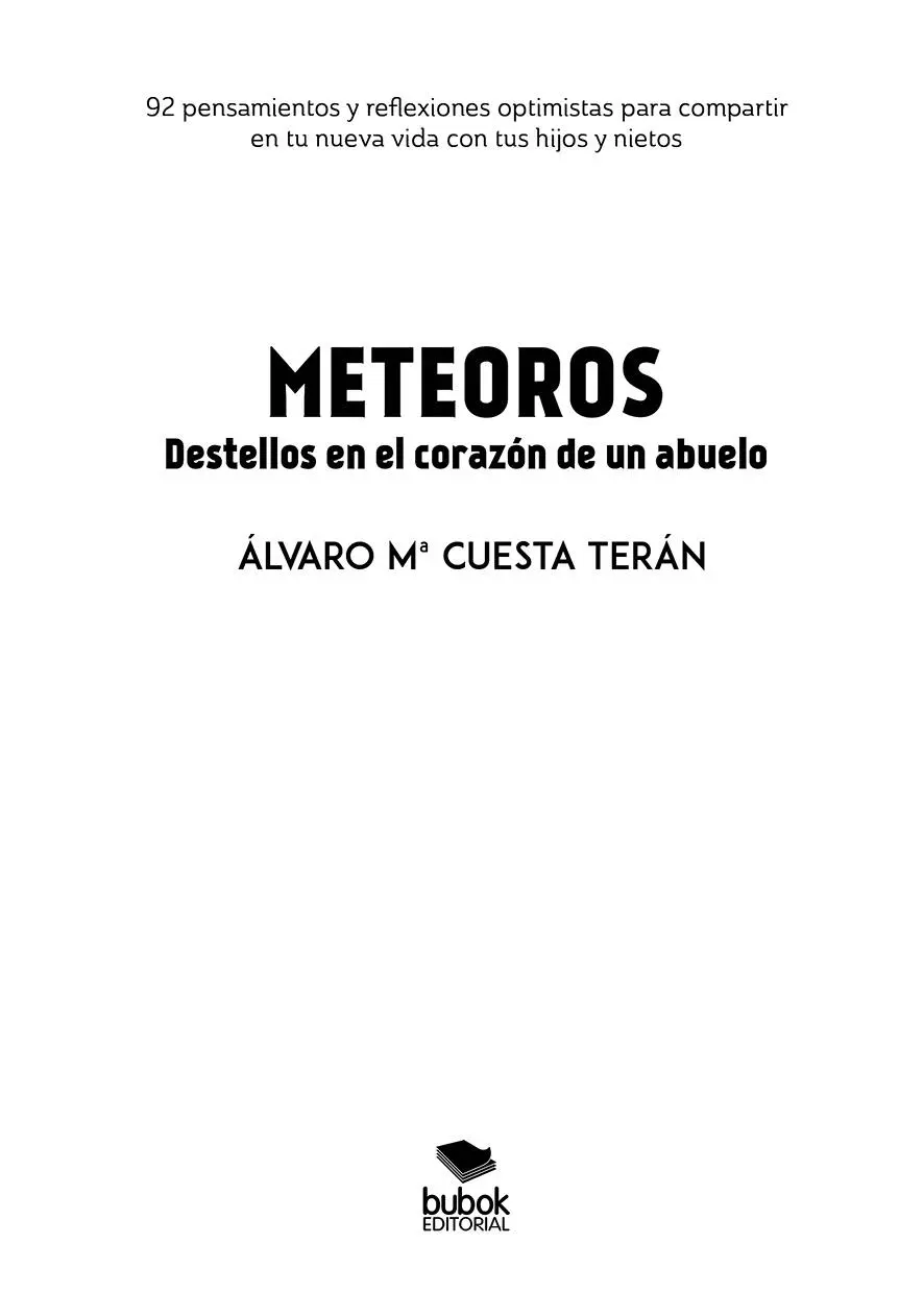 Álvaro Mª Cuesta Terán METEOROS Destellos en el corazón de un abuelo Julio - фото 1