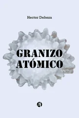Héctor Deheza - Granizo Atómico