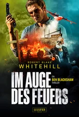Robert Whitehill - IM AUGE DES FEUERS