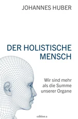 Johannes Huber - Der holistische Mensch