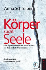 Anna Schreiber - Körper sucht Seele