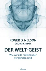 Roger D. Nelson - Der Welt-Geist