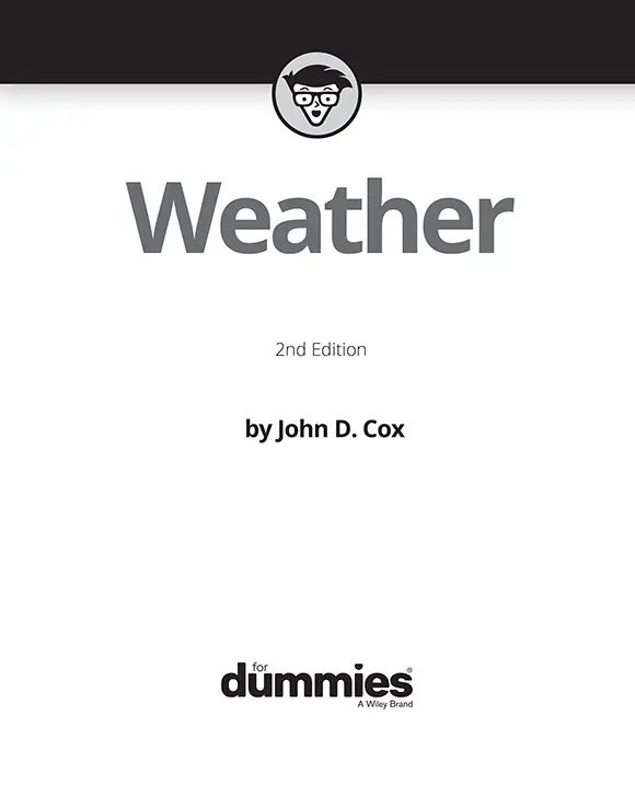 Weather For Dummies 2nd Edition Published by John Wiley Sons Inc111 - фото 1