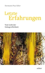 Hermann Pius Siller - Letzte Erfahrungen