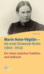 Verena E. Müller - Marie Heim-Vögtlin - Die erste Schweizer Ärztin (1845-1916)
