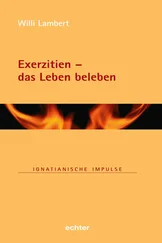 Willi Lambert - Exerzitien - das Leben beleben