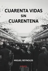 Miguel Reynolds - Cuarenta vidas sin cuarentena