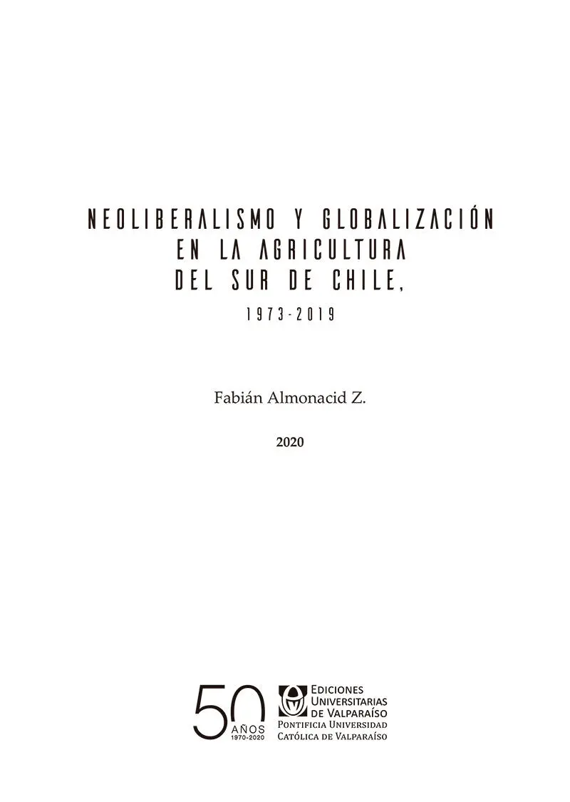 Fabián Almonacid Z 2020 Neoliberalismo y globalización en la agricultura - фото 1