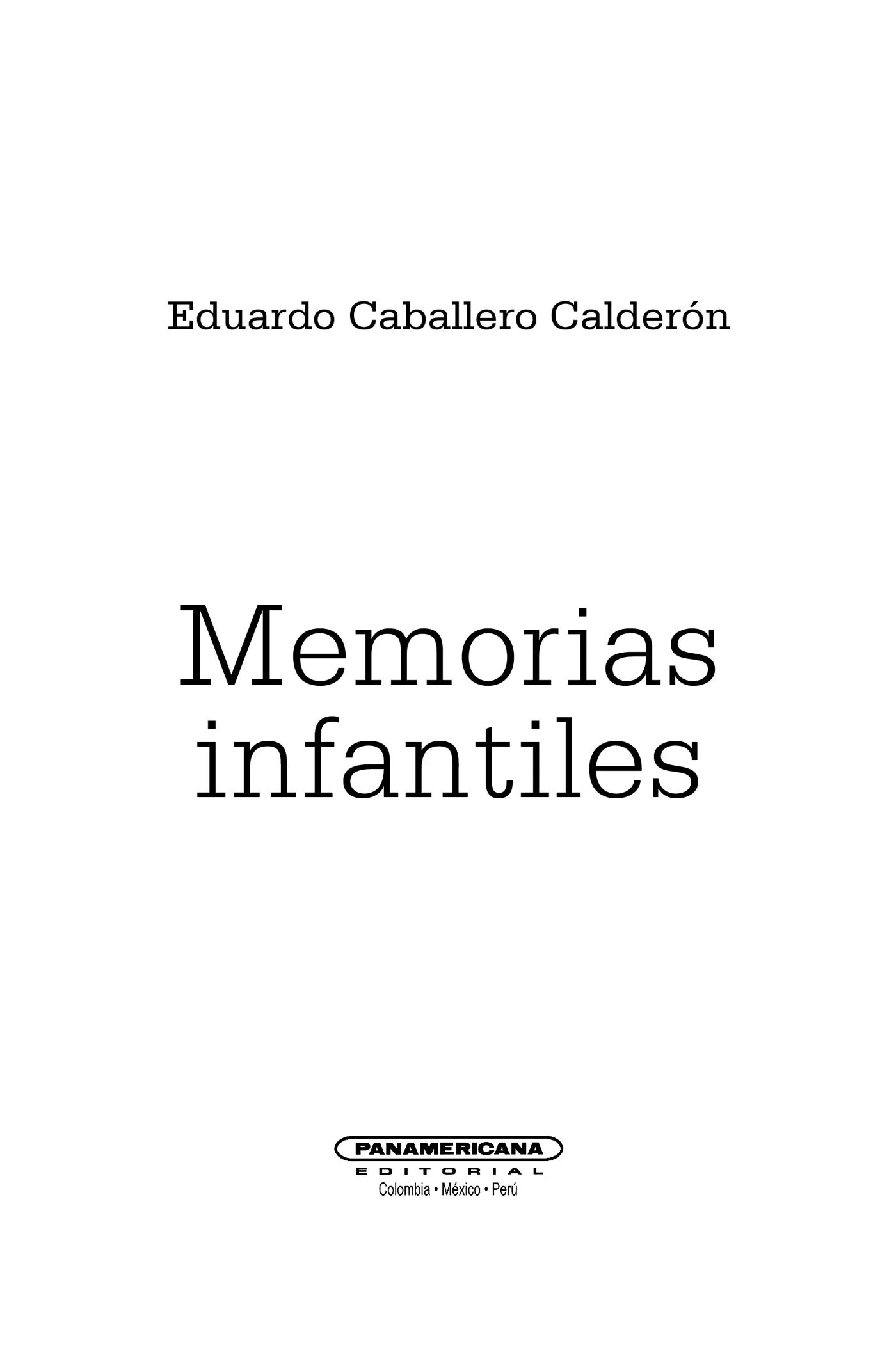 Presentación Hace cien años Eduardo Caballero Calderón se queja en este libro - фото 2