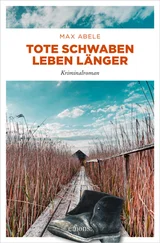 Max Abele - Tote Schwaben leben länger