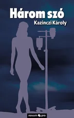 Kazinczi Károly - Három szó