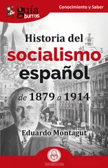 Eduardo Montagut - GuíaBurros - Historia del socialismo español