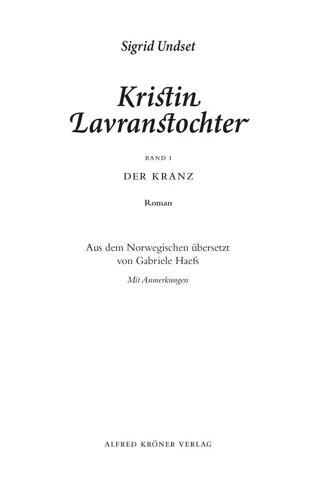 Sigrid Undset Kristin Lavranstochter Band I Der Kranz Aus dem - фото 2