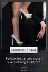 Frederique La Rouge - Esclavo de su propia esposa y la cruel suegra - Parte 1