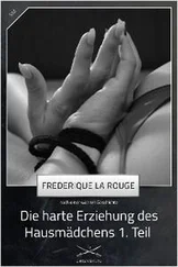 Frederique La Rouge - Die harte Erziehung des Hausmädchens 1. Teil