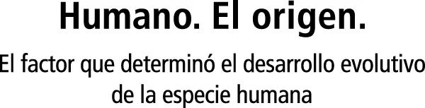 Brunt Guillermo Humano El origen el factor que determinó el desarrollo - фото 2