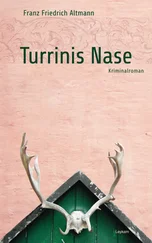 Franz F Altmann - Turrinis Nase