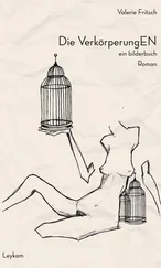 Valerie Fritsch - Die VerkörperungEN