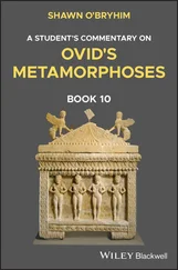 Shawn O'Bryhim - A Student's Commentary on Ovid's Metamorphoses Book 10