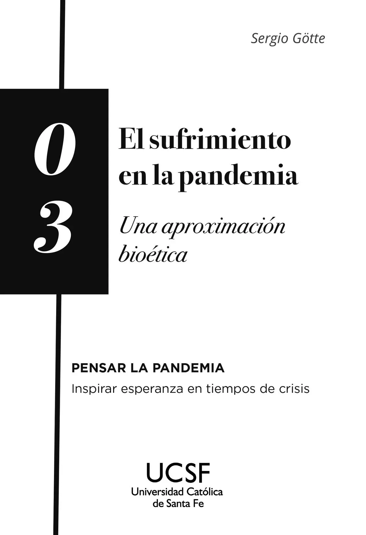 Götte Sergio El sufrimiento en la pandemia una aproximación bioética - фото 2