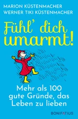 Werner Tiki Küstenmacher - Fühl´ Dich umarmt!