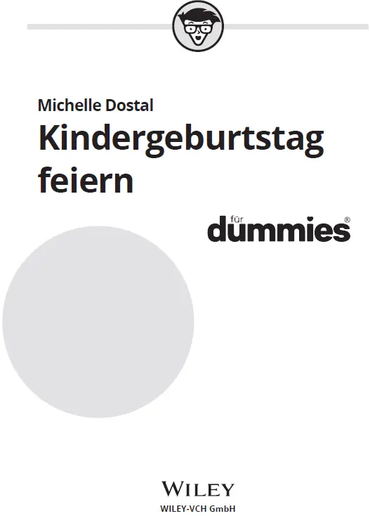 Kindergeburtstag feiern für Dummies Bibliografische Information der Deutschen - фото 1