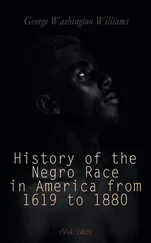 George Williams - History of the Negro Race in America from 1619 to 1880 (Vol. 1&amp;2)