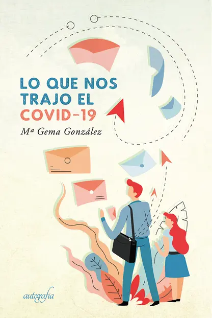 Lo que nos trajo el Covid19 Mª Gema González Jaraíz ISBN 9788418766985 1ª - фото 1