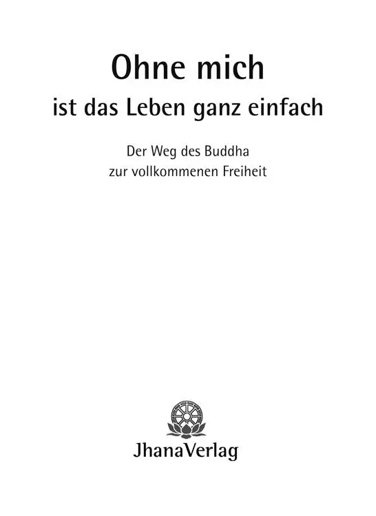 Jhana Verlag im BuddhaHaus wwwjhanaverlagdeoder wwwbuddhahausdeWir senden - фото 1
