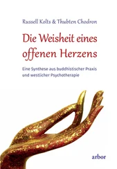 Thubten Chodron - Die Weisheit eines offenen Herzens