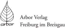 2018 Jörg Mangold Arbor Verlag GmbH Freiburg Alle Rechte vorbehalten EBook - фото 1