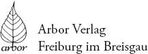 2016 Arbor Verlag GmbH Freiburg Alle Rechte vorbehalten 1 Auflage 2017 - фото 1