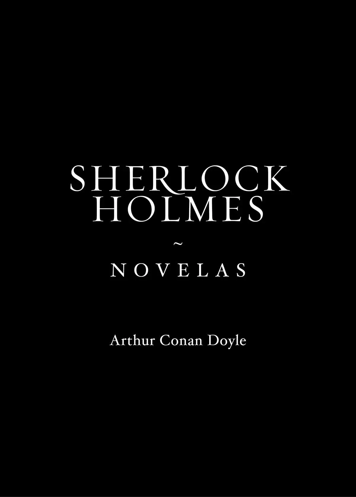 Doyle Arthur Conan 18591930 Sherlock Holmes novelas Arthur Conan Doyle - фото 1