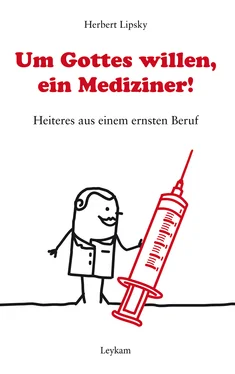 Herbert Lipsky Um Gottes willen, ein Mediziner! обложка книги