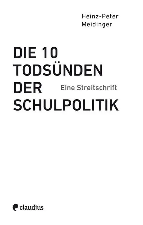 INHALT Cover Titel Impressum Schulpolitik in der Krise Todsünde Nr - фото 1