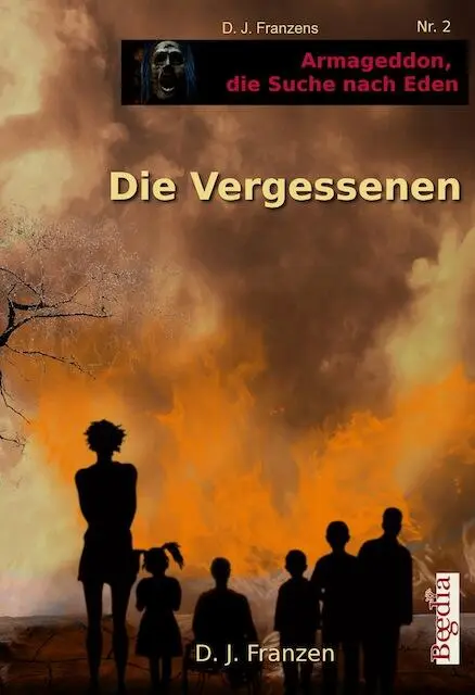 Zweites Buch Die Vergessenen von DJ Franzen Kapitel I Kriegsrecht - фото 2