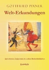 Gottfried Pixner - Welt-Erkundungen