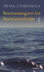 Franco Parpaiola - Seemannsgarn im Seemannsheim - Vol. I