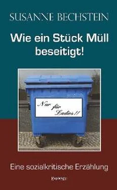Susanne Bechstein Wie ein Stück Müll beseitigt! обложка книги